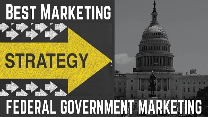 Best Marketing Strategies for Federal Government Marketing